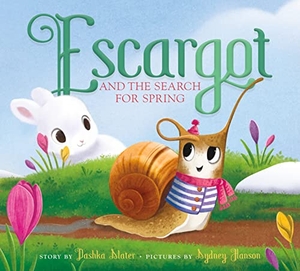 Slater, Dashka. Escargot and the Search for Spring. Farrar, Straus and Giroux (Byr), 2024.