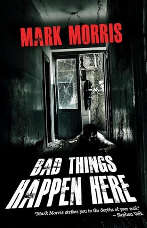 Morris, Mark. Bad Things Happen Here. Flame Tree Publishing, 2026.