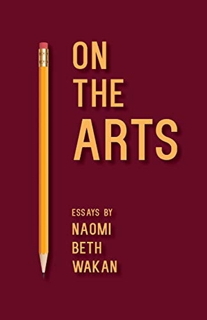 Wakan, Naomi Beth. On the Arts. Shanti Arts LLC, 2020.