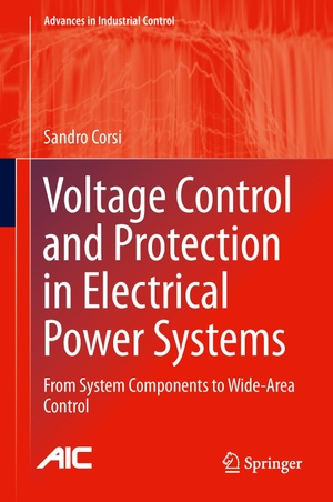 Corsi, Sandro. Voltage Control and Protection in Electrical Power Systems - From System Components to Wide-Area Control. Springer London, 2015.