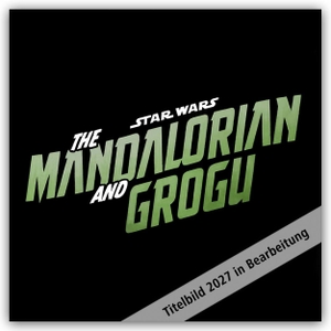 Danilo Promotion Ltd (Hrsg.). Star Wars - The Mandalorian and Grogu Movie 2027 - Wandkalender - Original Danilo-Kalender [Mehrsprachig] [Kalender]. Browntrout Verlags GmbH, 2026.
