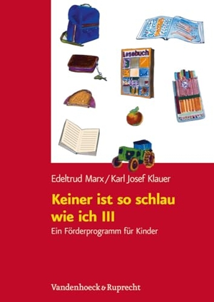 Marx, Edeltrud / Karl Josef Klauer. Keiner ist so schlau wie ich 3. Vandenhoeck + Ruprecht, 2011.