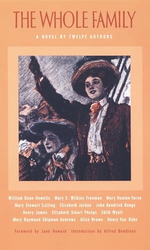 Howells, William Dean. The Whole Family - A Novel by Twelve Authors. Duke University Press, 2001.