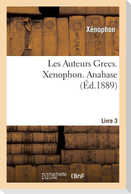 Les Auteurs Grecs. Xénophon. Troisième Livre de l'Anabase