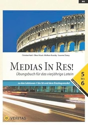 Hartl, Christine / Hissek, Oliver et al. Medias in res! AHS: 5. bis 6. Klasse - Übungsbuch für das vierjährige Latein - Übungsbuch 5- 6. Zu den Lektionen 1 bis 30 und dem Einstiegsmodul. Veritas Verlag, 2018.
