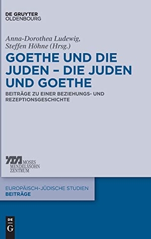 Höhne, Steffen / Anna-Dorothea Ludewig (Hrsg.). Goethe und die Juden ¿ die Juden und Goethe - Beiträge zu einer Beziehungs- und Rezeptionsgeschichte. De Gruyter Oldenbourg, 2018.