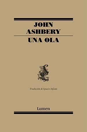 Ashbery, John. Una ola. Editorial Lumen, 2003.