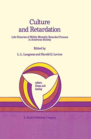 Levine, Harold G. / L. L. Langness (Hrsg.). Culture and Retardation - Life Histories of Mildly Mentally Retarded Persons in American Society. Springer Netherlands, 1986.