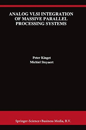 Kinget, Peter / Michiel Steyaert. Analog VLSI Integration of Massive Parallel Signal Processing Systems. Springer, 1996.