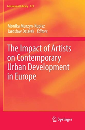 Dzia¿ek, Jaros¿aw / Monika Murzyn-Kupisz (Hrsg.). The Impact of Artists on Contemporary Urban Development in Europe. Springer International Publishing, 2018.