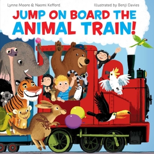 Kefford, Naomi / Lynne Moore. Jump On Board the Animal Train. Simon & Schuster UK Ltd, 2012.