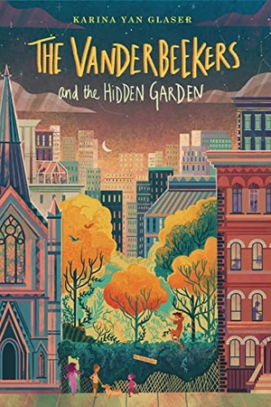 Glaser, Karina Yan. The Vanderbeekers and the Hidden Garden. HarperCollins, 2018.