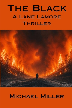 Miller, Michael. The Black - A Lane Lamore Thriller. Independently published, 2026.