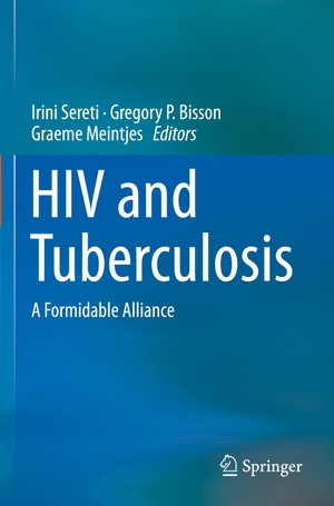 Sereti, Irini / Graeme Meintjes et al (Hrsg.). HIV and Tuberculosis - A Formidable Alliance. Springer International Publishing, 2022.