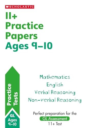 Milford, Alison / Nicola Palin. 11+ Practice Papers for the GL Assessment Ages 09-10. Scholastic, 2024.