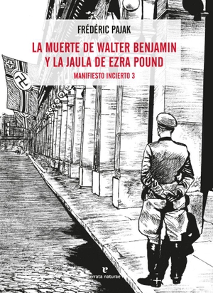 Pajak, Frédéric / Regina López Muñoz. La muerte de Walter Benjamin y la jaula de Ezra Pound. Errata Naturae Editores, 2021.