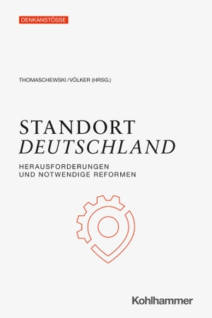 Vassiliadis, Michael / Volker Meyer-Guckel. Standort Deutschland - Herausforderungen und notwendige Reformen. Kohlhammer W., 2021.