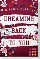 Dreaming Back to You ('Back to You'-Reihe 3)