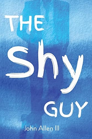 Allen, John. The Shy Guy. Mountain Arbor Press, 2022.