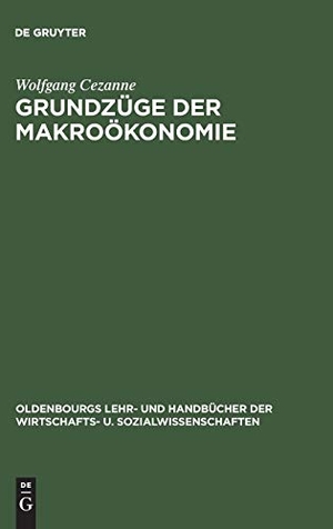 Cezanne, Wolfgang. Grundzüge der Makroökonomie. De Gruyter Oldenbourg, 1998.
