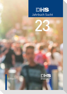 DHS Jahrbuch Sucht 2023