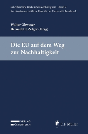 Obwexer, Walter / Bernadette Zelger (Hrsg.). Die EU auf dem Weg zur Nachhaltigkeit. Müller C.F., 2026.