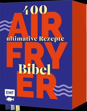 Die Airfryer-Bibel - 400 ultimative Rezepte | Hol das Beste aus deiner Heißluftfritteuse!. Edition Michael Fischer, 2026.
