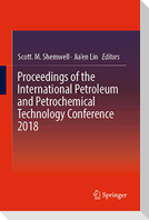 Proceedings of the International Petroleum and Petrochemical Technology Conference 2018