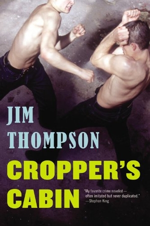 Thompson, Jim. Cropper's Cabin. Little Brown and Company, 2014.