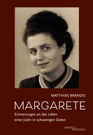 Brandis, Matthias. Margarete - Erinnerungen an das Leben einer Jüdin in schwierigen Zeiten. Hentrich & Hentrich, 2026.