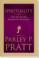 Spirituality, the Key to the Science of Theology