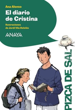 Conejo Alonso, Ana Isabel / Vila Delclòs, Jordi et al. El diario de Cristina. Anaya Educación, 2012.