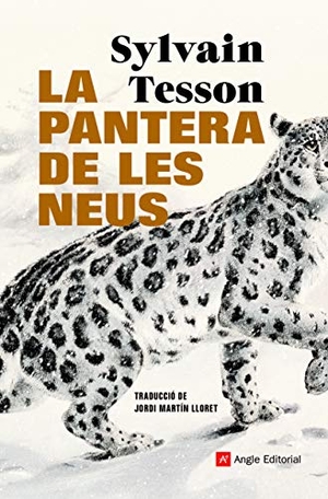 Tesson, Sylvain. La pantera de les neus. Angle Editorial, 2020.