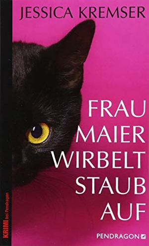Kremser, Jessica. Frau Maier wirbelt Staub auf. Pendragon Verlag, 2018.