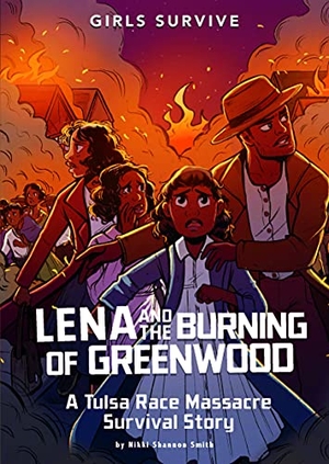 Smith, Nikki Shannon. Lena and the Burning of Greenwood - A Tulsa Race Massacre Survival Story. Capstone, 2022.