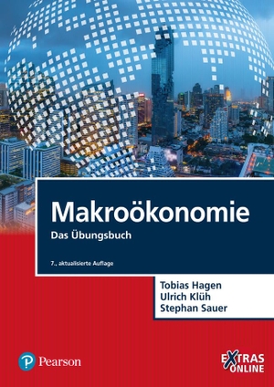 Hagen, Tobias / Klüh, Ulrich et al. Makroökonomie Übungsbuch. Pearson Studium ein Imprint von Pearson Deutschland, 2025.