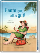 Rente gut, alles gut!