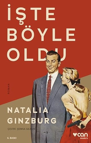 Ginzburg, Natalia. Iste Böyle Oldu. Can Yayinlari, 2023.