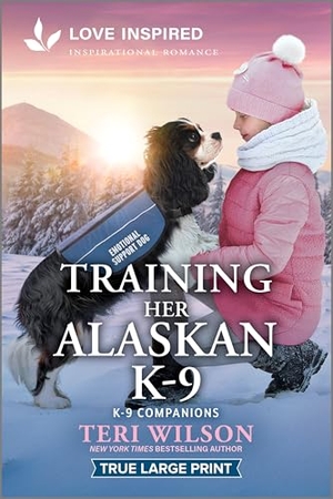 Wilson, Teri. Training Her Alaskan K-9 - An Uplifting Inspirational Romance. Harlequin, 2026.