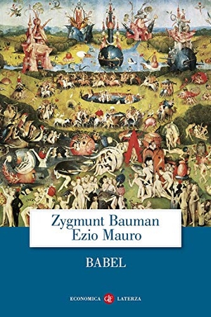 Bauman, Zygmunt / Ezio Mauro. Babel. Laterza, 2016.
