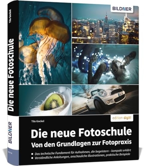 Gockel, Tilo. Die neue Fotoschule - Von den Grundlagen zur Fotopraxis. BILDNER Verlag, 2024.