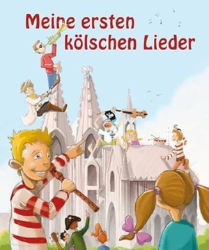 Söntgen, Manfred. Meine ersten kölschen Lieder. Pänz Verlag, 2010.