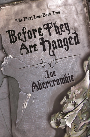 Abercrombie, Joe. Before They Are Hanged - Book Two. Orion Publishing Co, 2022.