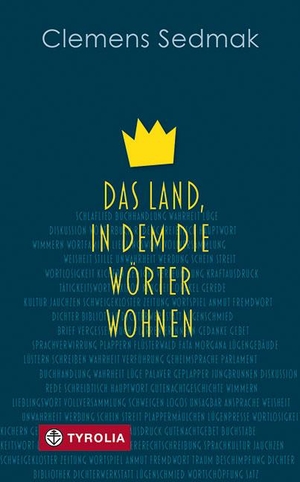 Sedmak, Clemens. Das Land, in dem die Wörter wohnen. Tyrolia Verlagsanstalt Gm, 2019.
