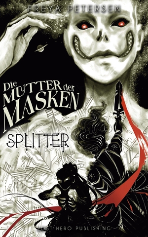 Petersen, Freya. Die Mutter der Masken - Splitter (Dark Fantasy) Band 2. NOVA MD, 2026.
