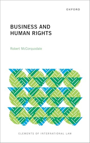 McCorquodale, Robert. Business and Human Rights. Oxford University Press, 2024.