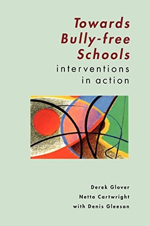 Glover, Derek / Glover et al. Towards Bully-Free Schools. McGraw-Hill Publishing Company, 1998.