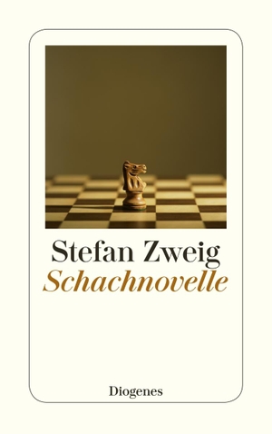 Zweig, Stefan. Schachnovelle. Diogenes Verlag AG, 2013.