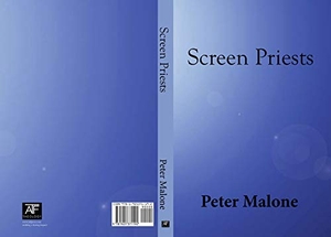 Malone, Peter. Screen Priests. ATF Press, 2019.