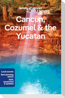 Lonely Planet Cancun, Cozumel & the Yucatan